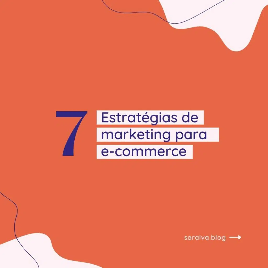 7 estratégias de marketing para e-commerce