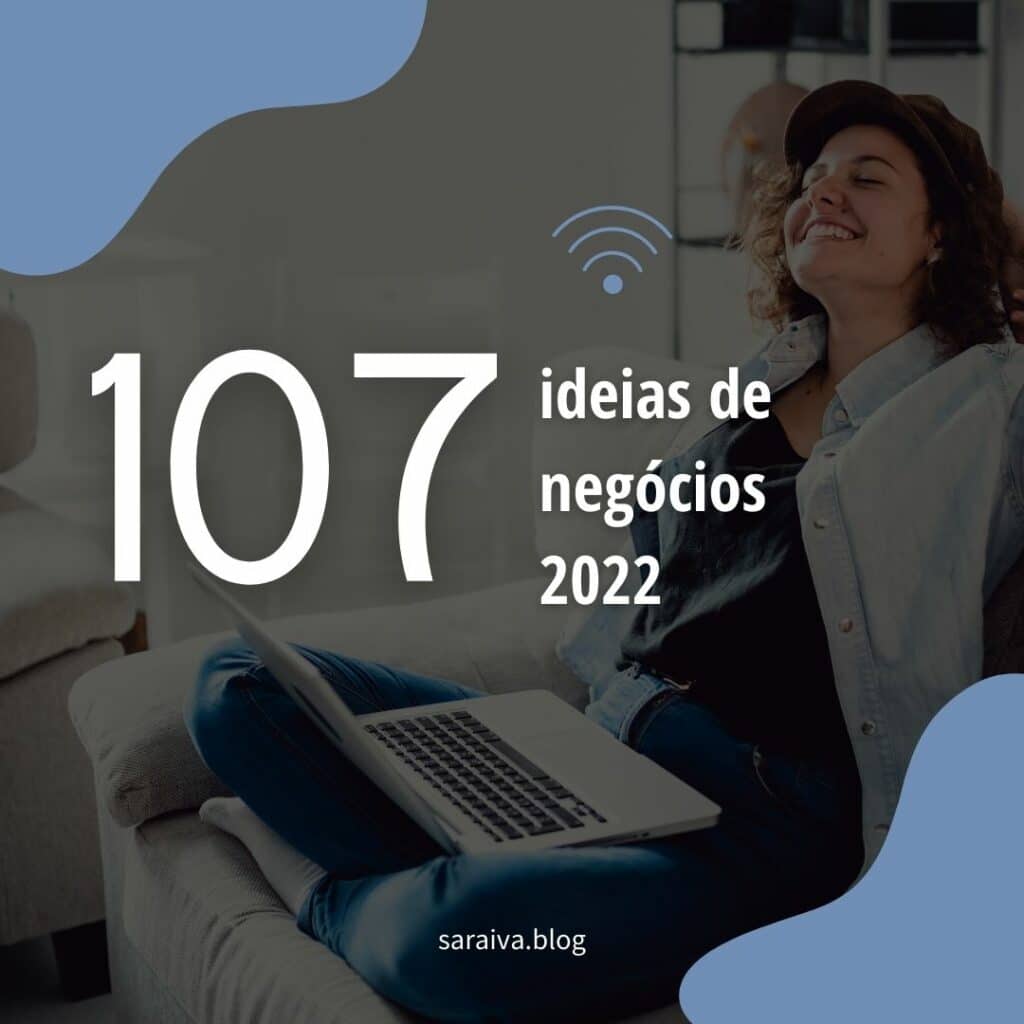 107 ideias de negócios 2022: Negócios em alta e lucrativos